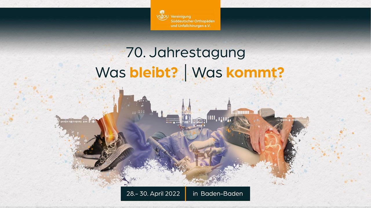 70. Jahrestagung Vereinigung Süddeutscher Orthopäden und Unfallchirurgen e. V.