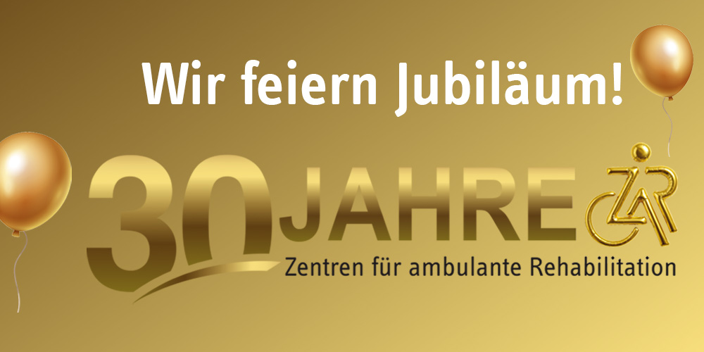 Wir feiern Jubiläum: 30 Jahre ZAR